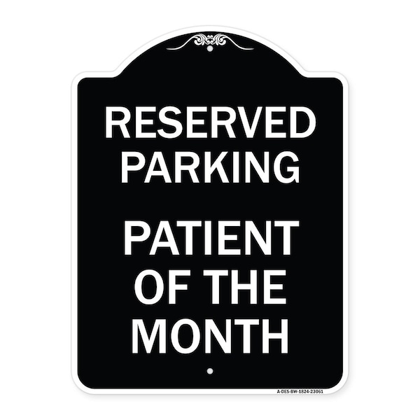Signmission Reserved Parking Patient of Month Heavy-Gauge Aluminum Architectural Sign, 24" x 18", BW-1824-23061 A-DES-BW-1824-23061 - main